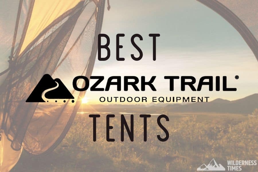 Best Ozark Trail Tents