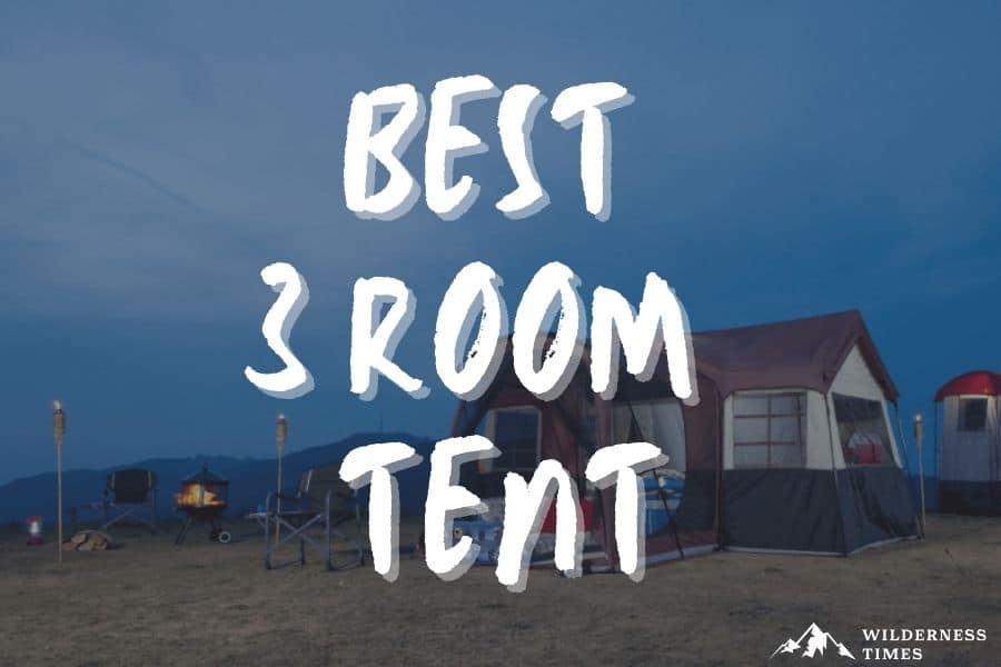 Best 3 Room Tent