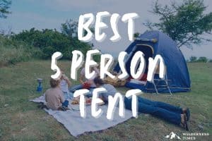 Best 5 Person Tent