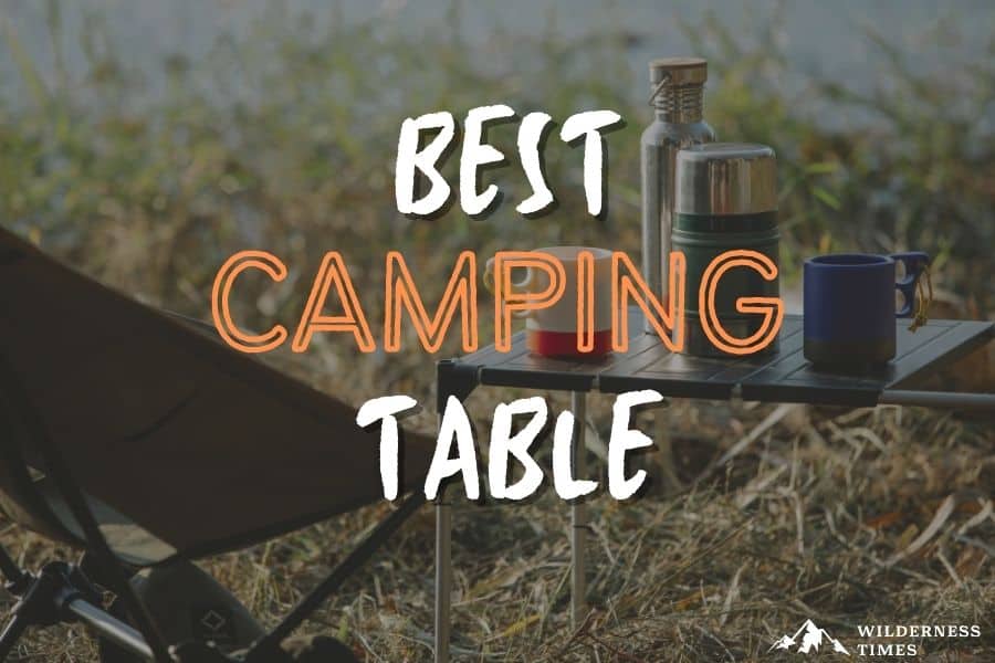 Shop the Best Camping Table Of 2022