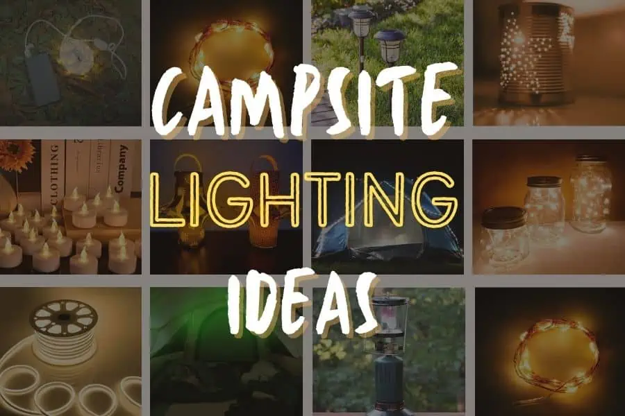 Campsite Lighting Ideas (Ideas To BRIGHTEN Up Your Trip)