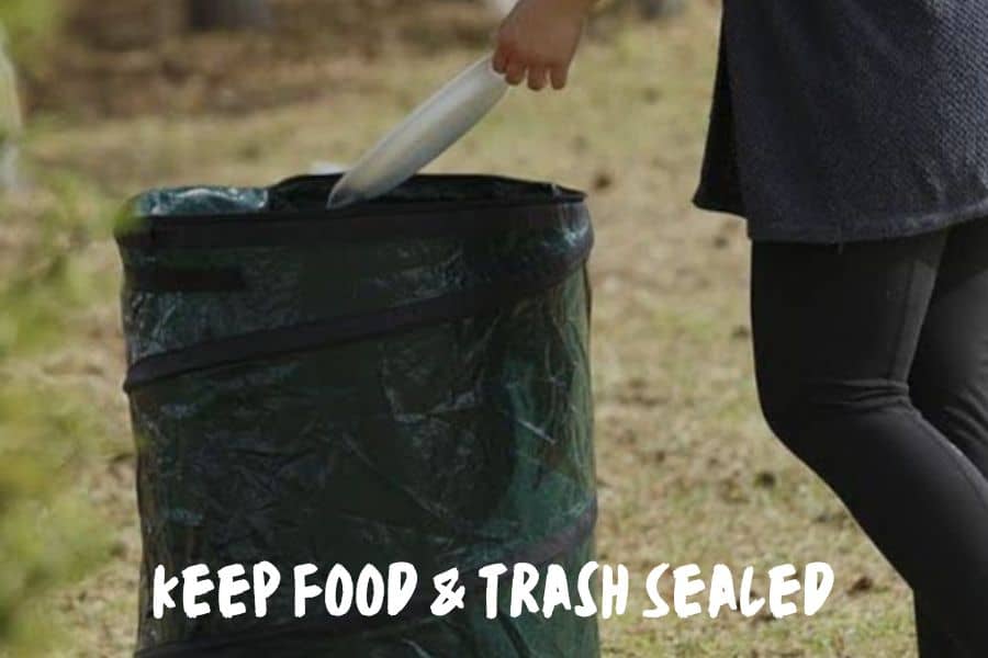 Keep Food & Trash Sealed