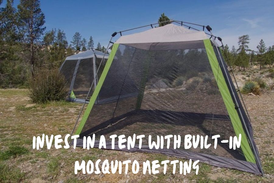 best way to keep mosquitoes away while camping: Invest In A Tent With Built-In Mosquito Netting