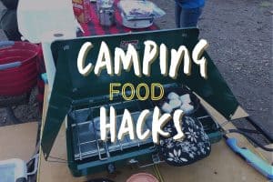 Camping Food Hacks