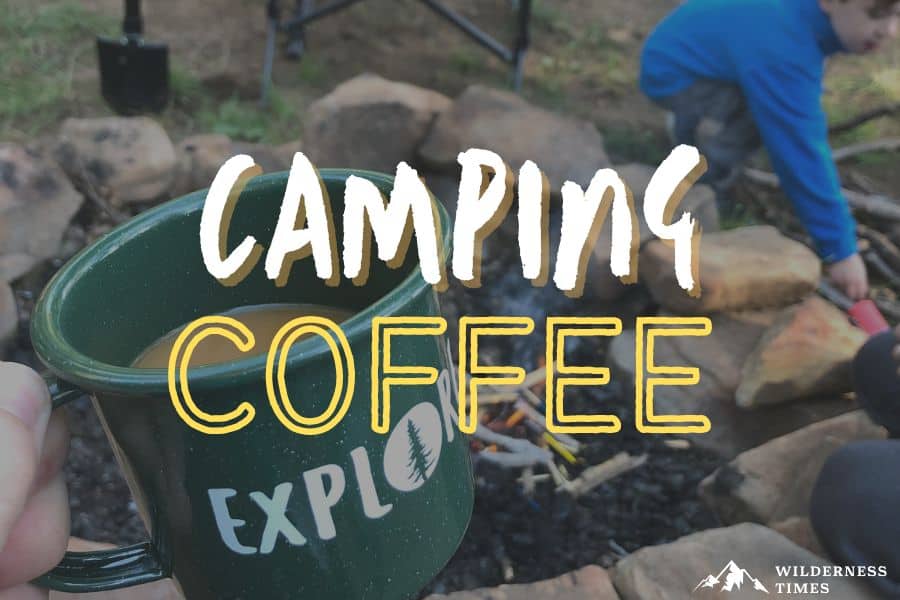 How To Make Coffee While Camping (8 Ways To Brew A Perfect Cup)