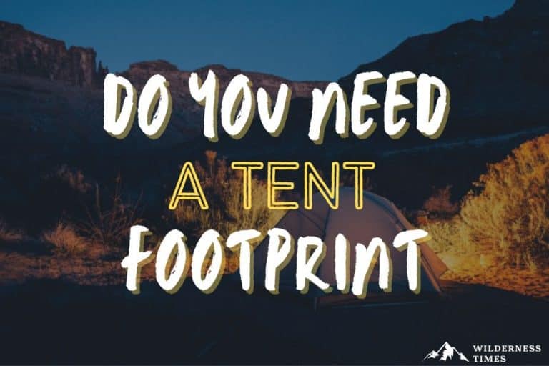 Do You Really Need A Tent Footprint
