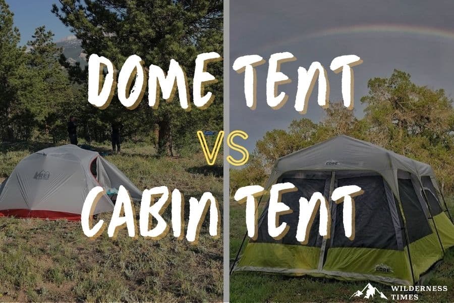 Dome Tent VS Cabin Tent - What is difference?