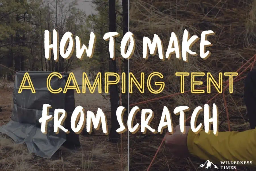 How To Make A Camping Tent From Scratch