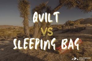 Quilt vs Sleeping Bag