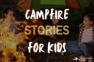 Campfire Stories For Kids