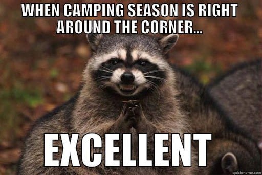 when camping season is right around the corner excellent