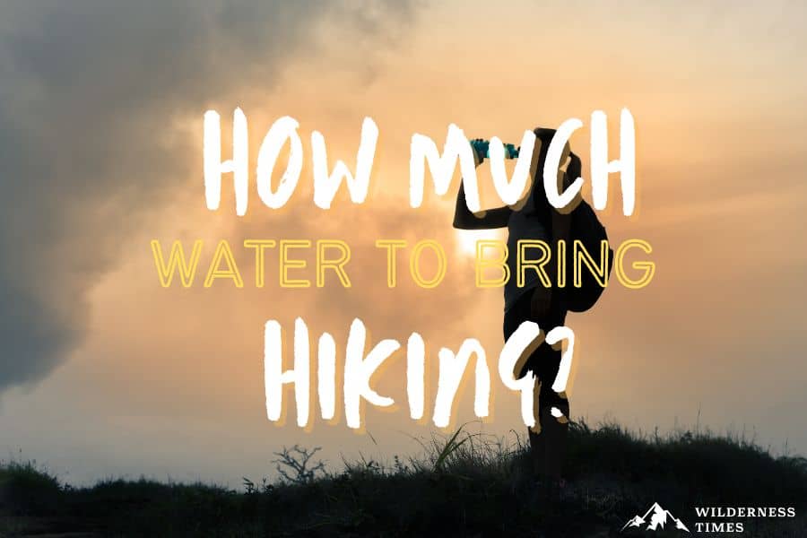 How much water to bring hiking