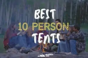 Best 10 Person Tent for Large Groups