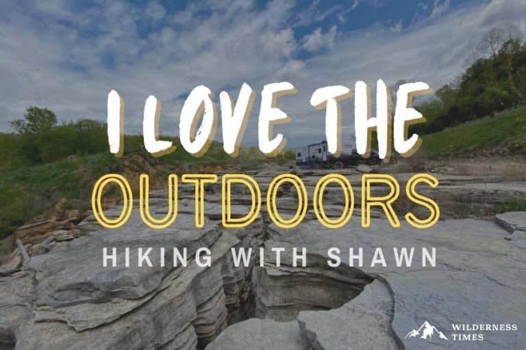 I Love The Outdoors - Hiking With Shawn