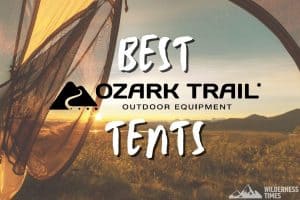 Best Ozark Trail Tents - Reviewed