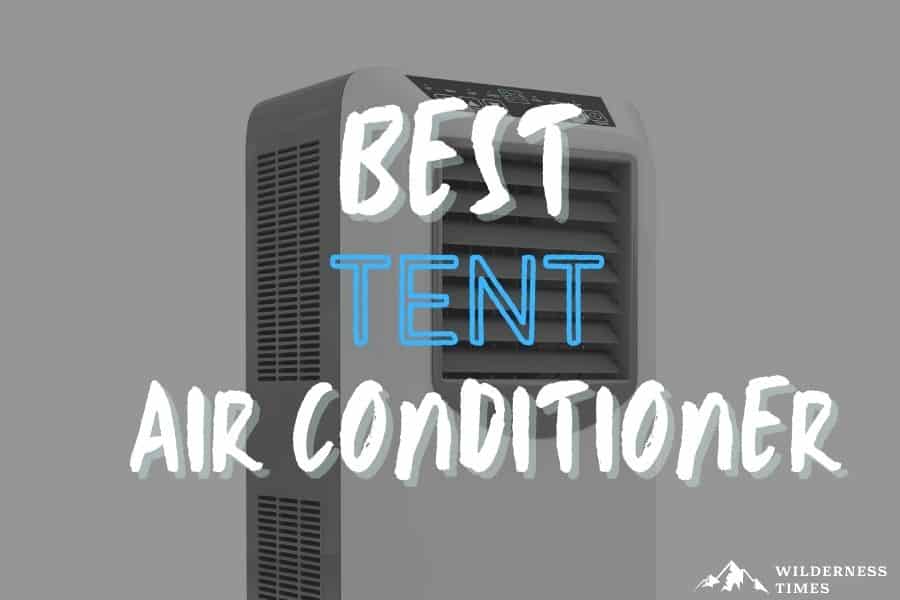 Best Tent Air Conditioner for Camping