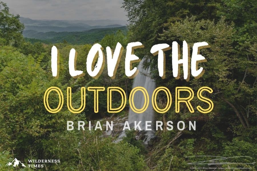 I Love The Outdoors - Brian Akerson