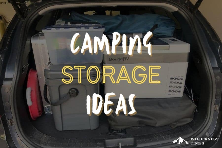 20 Camping Storage Ideas That Will Help You Stay Organized