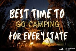 Best Time To Go Camping For Every State