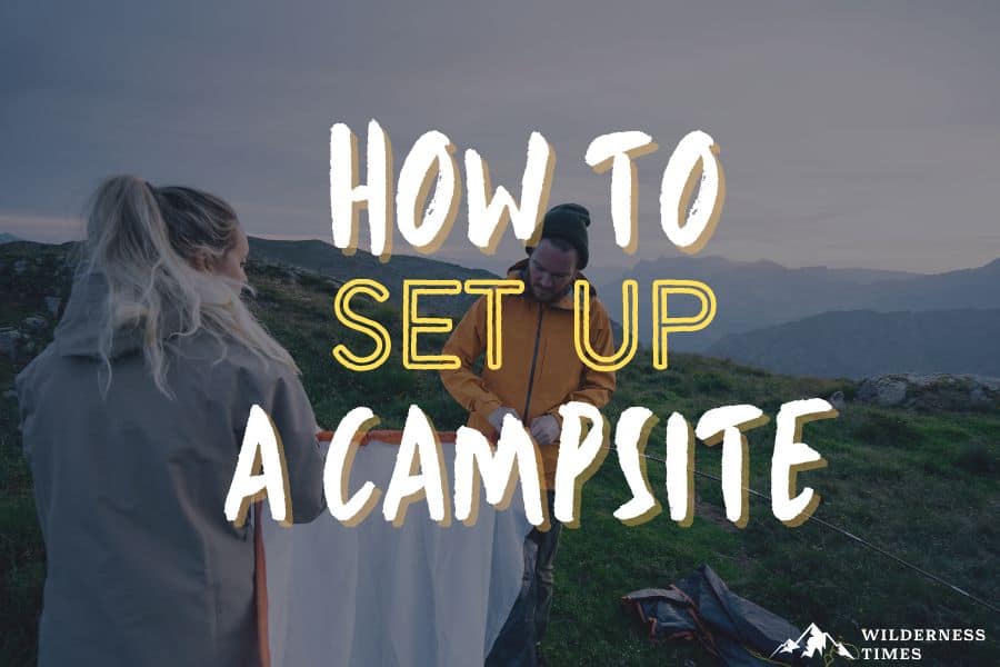 How to Set Up a Campsite