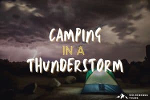 Camping in a Thunderstorm