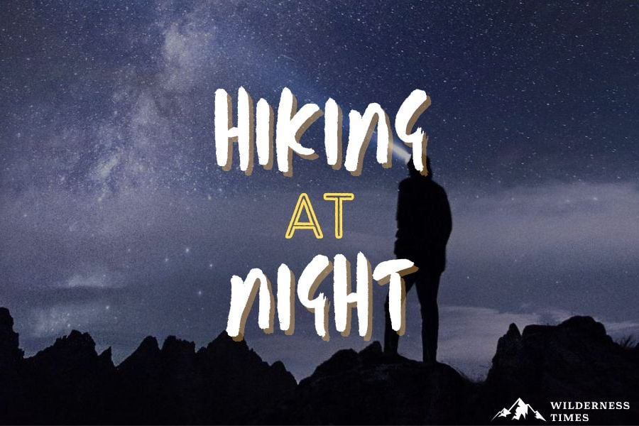 Hiking at Night