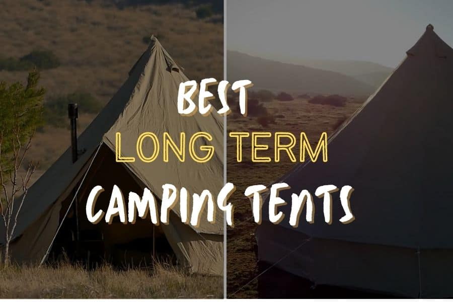 Knooppunt Diverse Eenvoud Best Long Term Camping Tent 2023 (To Live in Full Time)