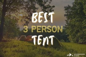 Best 3 Person Tent