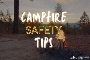 Campfire Safety Tips
