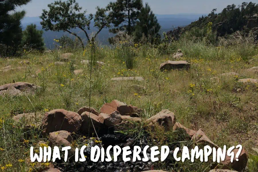 What is Dispersed Camping?