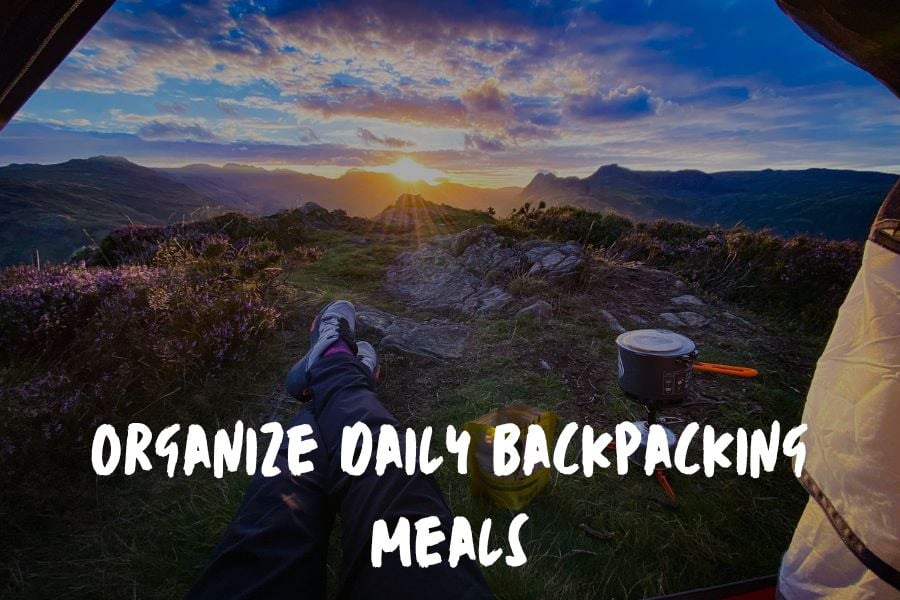 Organize Daily Backpacking Meals Best Backpacking Foods Ideas