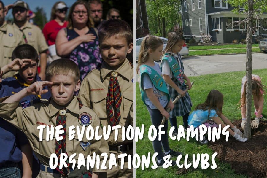 The Evolution Of Camping Organizations & Clubs