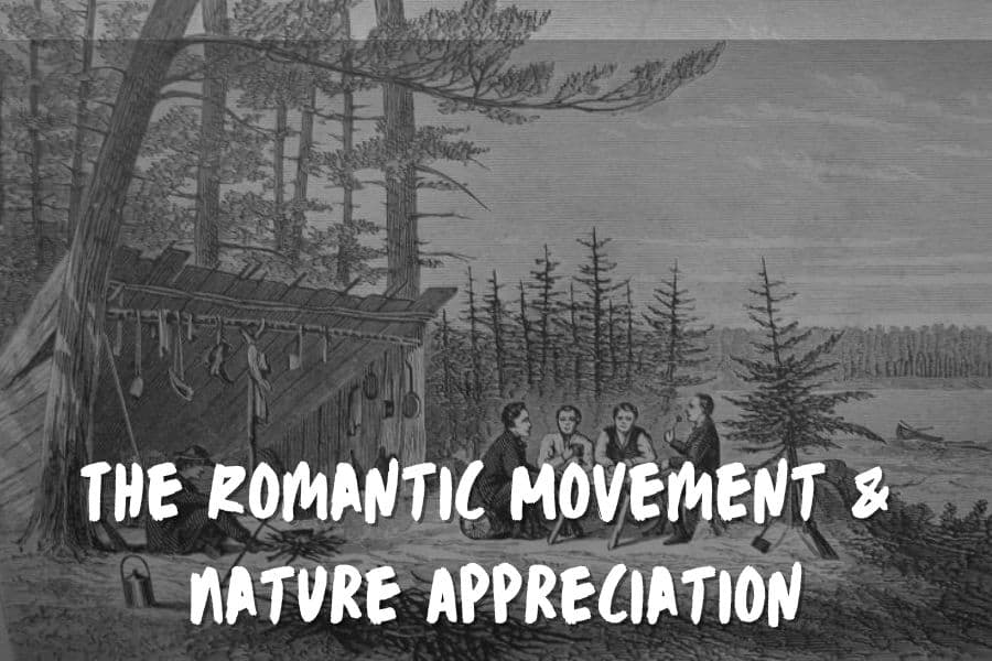 The Romantic Movement & Nature Appreciation