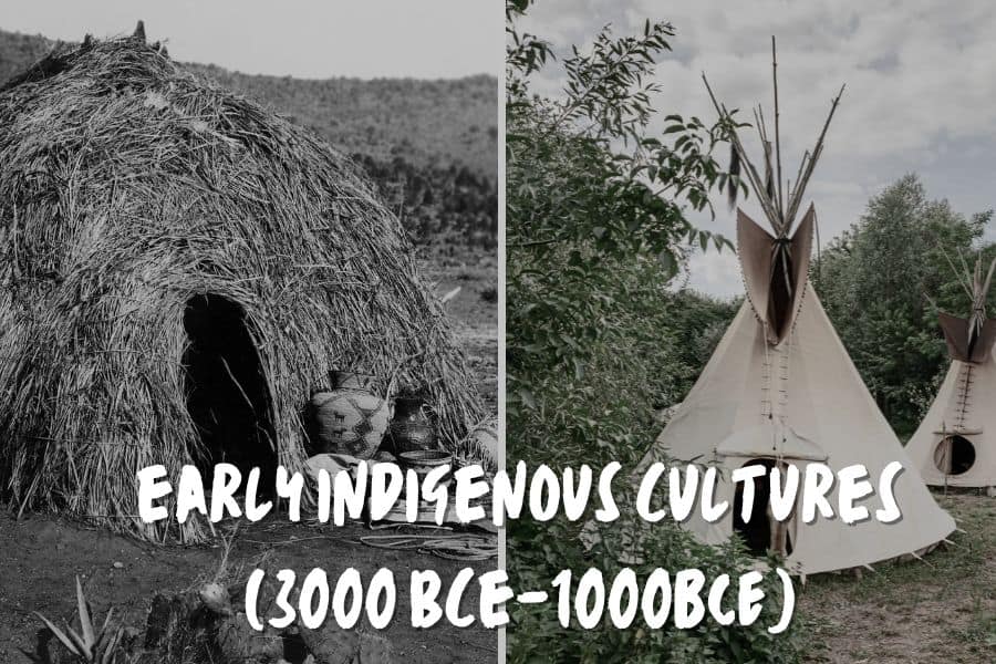 Early Indigenous Cultures (3000 BCE-1000 CE)