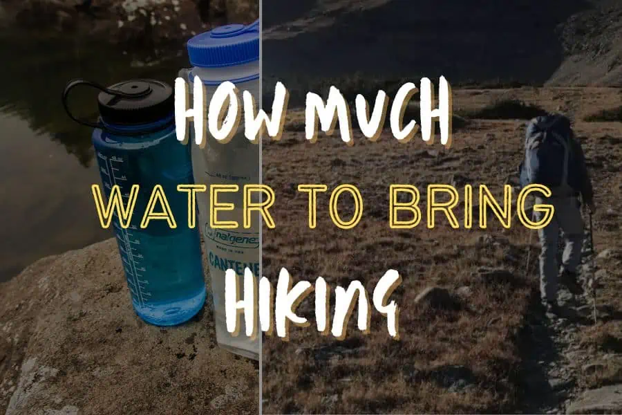 How Much Water To Bring Hiking