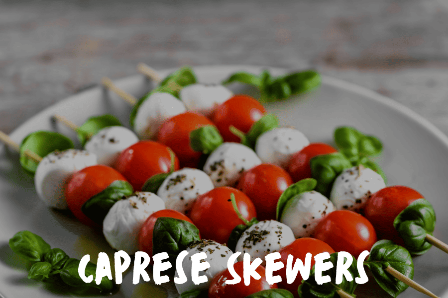 Caprese Skewers 