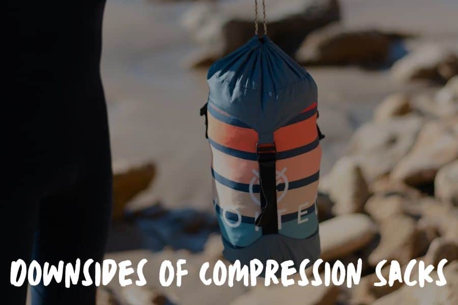 Downsides Of Compression Sacks