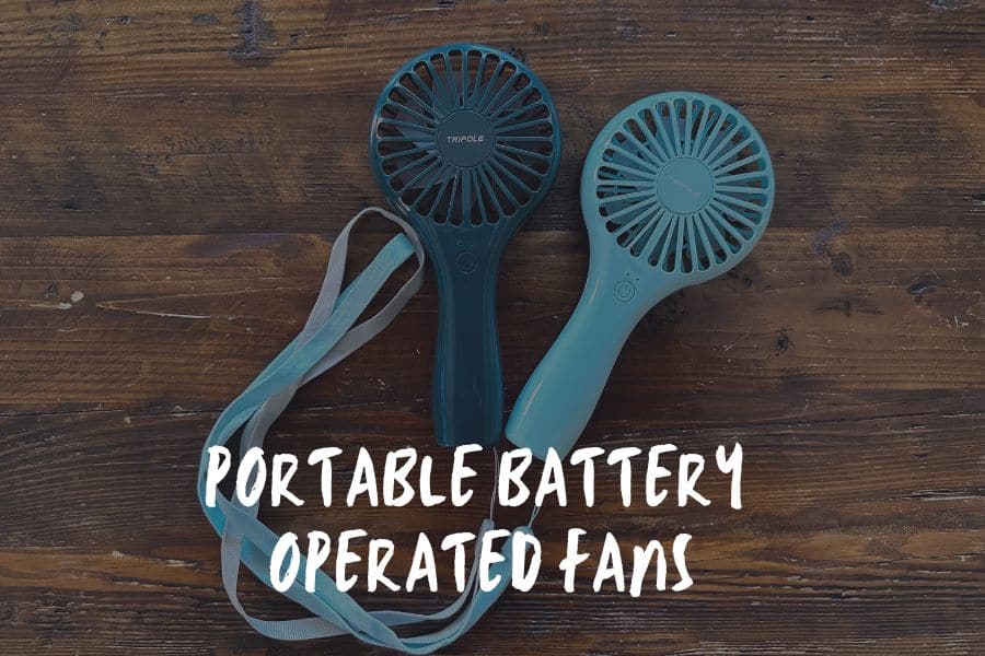 How To Cool Your Tent Without Electricity: Portable Battery-Operated Fans or Air Coolers
