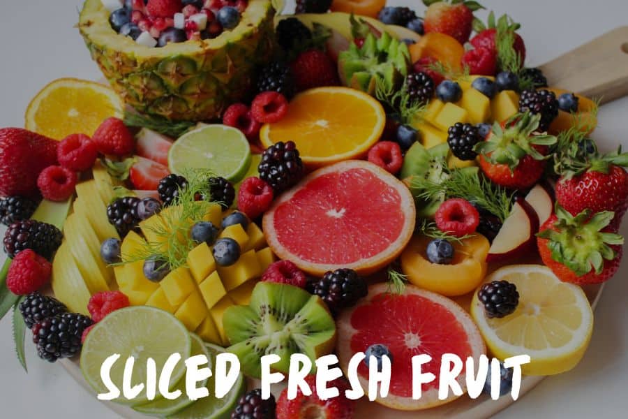 Sliced Fresh Fruit