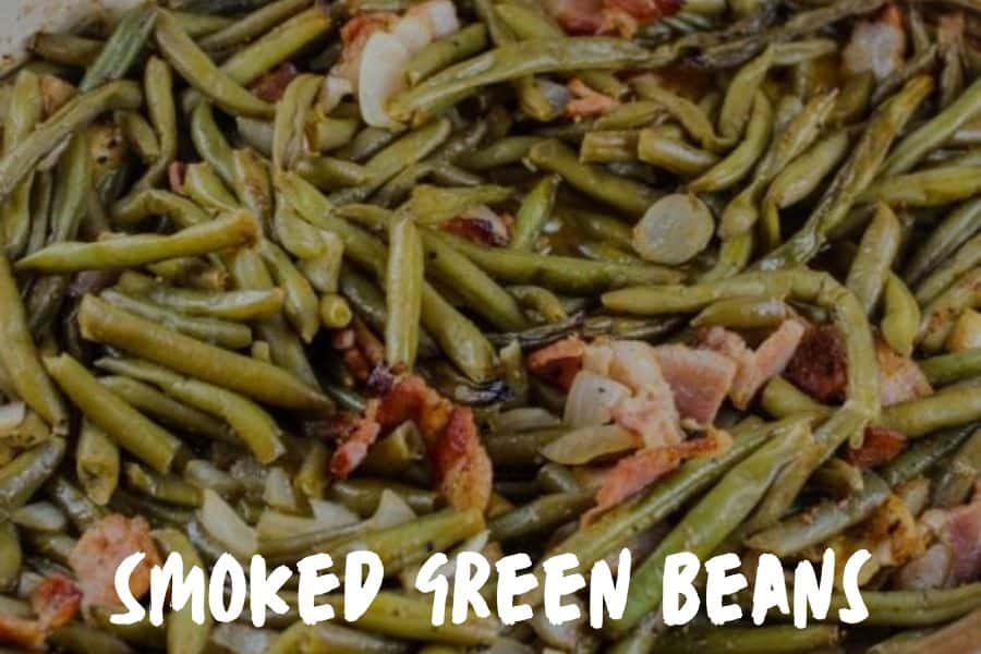 Smoked Green Beans