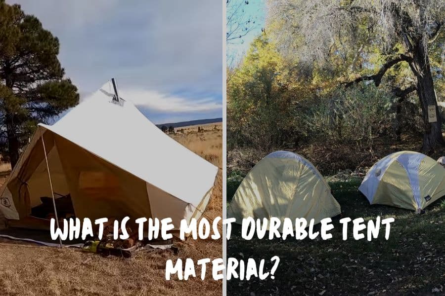 What Is The Most Durable Tent Material?
