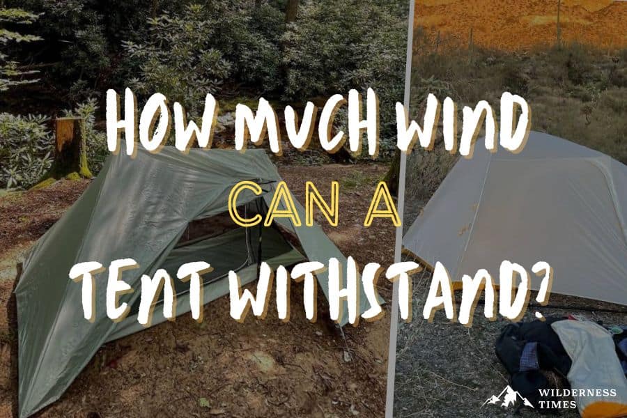 How Much Wind Can A Tent Withstand?