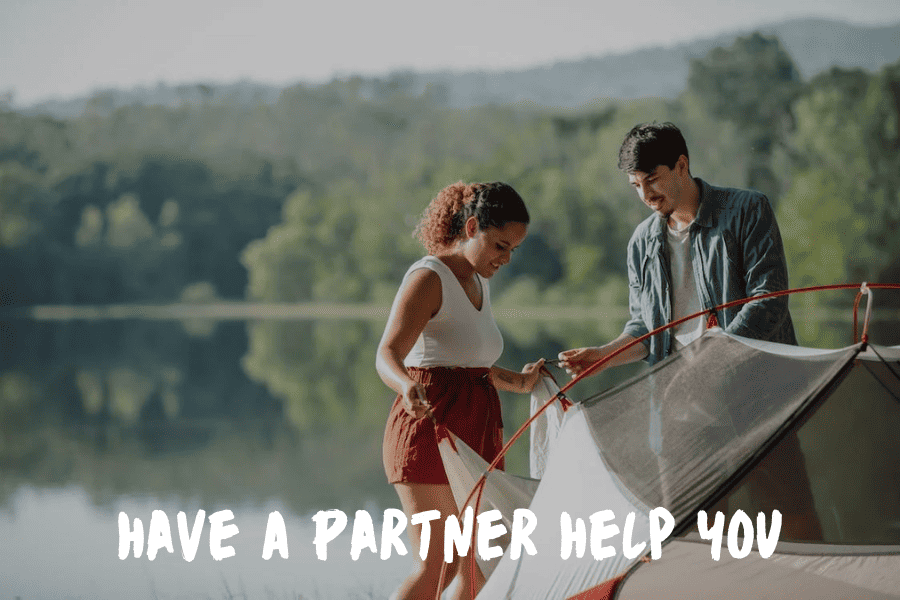 Have A Partner Help You