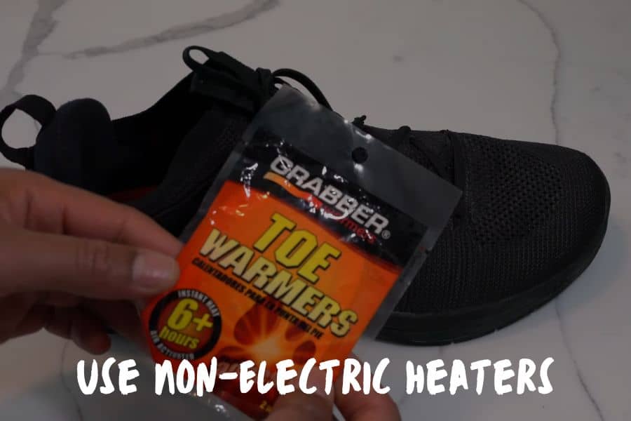 Use Non-Electric Heaters 