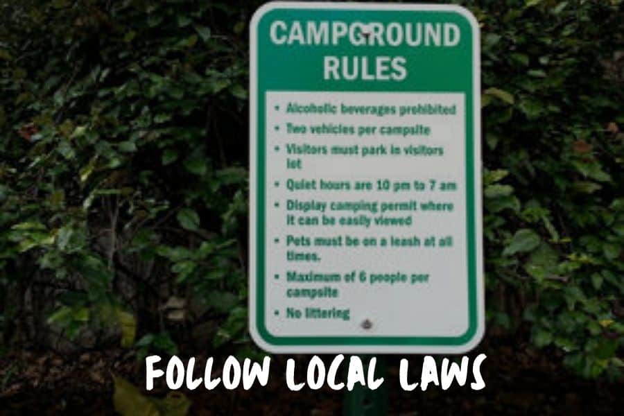 Follow Local Laws