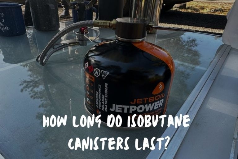 How Long Do Isobutane Canisters Last? (EXPLAINED)