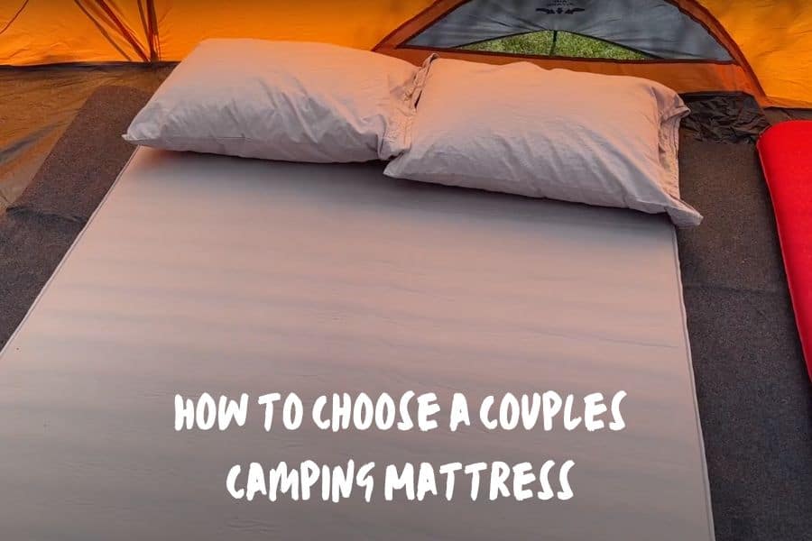 How to Choose a Couples Camping Mattress