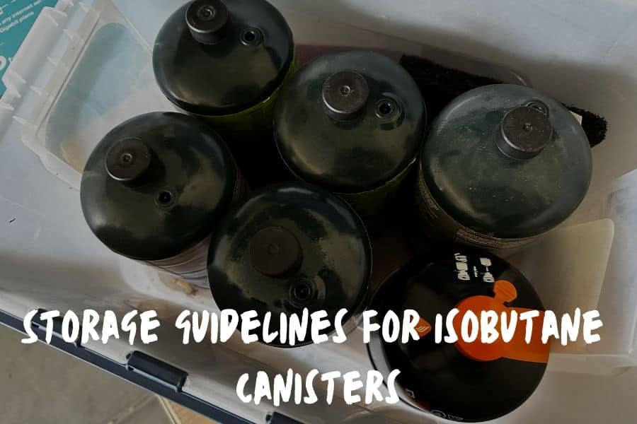 Storage Guidelines For Isobutane Canisters