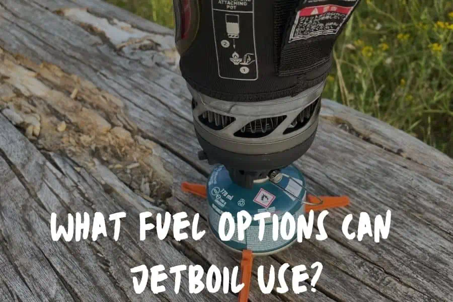 What Fuel Options Can Jetboil Use?