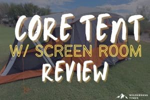 CORE Tent W Screen Room Review